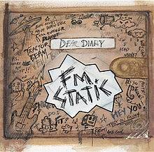 FM Static : Dear Diary